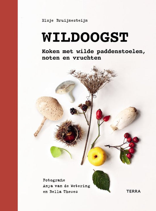 Wildoogst - Koken met wilde paddestoelen, noten en vruchten